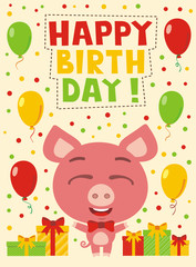 Happy birthday! Funny pig with gifts and balloons. Card with pig in cartoon style for child birthday.