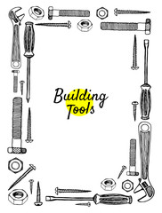 Building tools illustration. Hand drawn vector frame, black contour isolated on white