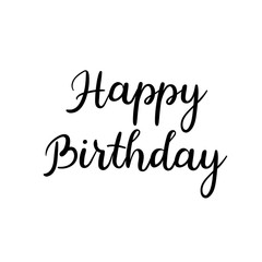 Happy Birthday Calligraphy Greeting Card. Vector Illustration. Handwritten inscription isolated on white background