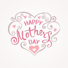 Happy Mothers Day. Hand-drawn Lettering card. Artistic design for a greeting cards, invitations, posters, banners.