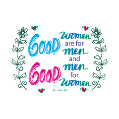 Obraz premium Good women are for good men, and Good men for good women. Islamic quran quote.