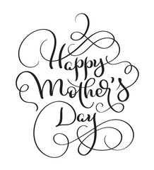 Happy Mothers Day vector vintage text on white background. Calligraphy lettering illustration EPS10