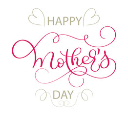 Happy Mothers Day vector vintage text on white background. Calligraphy lettering illustration EPS10