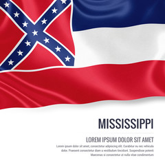 Flag of U.S. state Mississippi waving on an isolated white background. State name and the text area for your message.