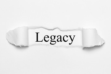 Legacy on white torn paper