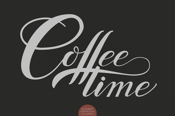 Hand drawn lettering Coffee time. Elegant modern handwritten calligraphy. Vector Ink illustration. Typography poster on dark background. For cards, invitations, prints etc.