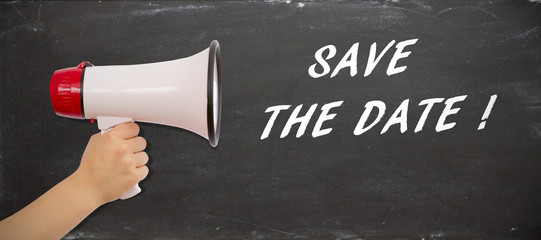 hand holding megaphone - Save the date!