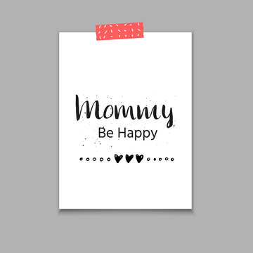 Mommy be happy - hand drawn calligraphy sticker