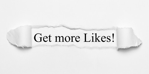Get more Likes! on white torn paper