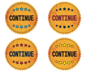 CONTINUE text, on round wavy border vintage, stamp badge.