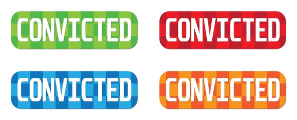 CONVICTED text, on rectangle, zig zag pattern stamp sign.