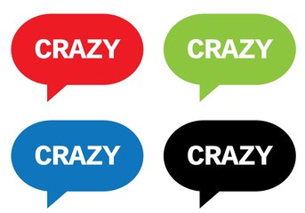 CRAZY text, on rectangle speech bubble sign.