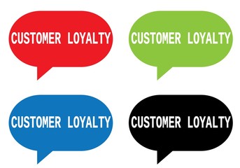 CUSTOMER LOYALTY text, on rectangle speech bubble sign.
