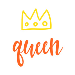 Queen. Handwritten queen quote and hand drawn abstract doodle crown