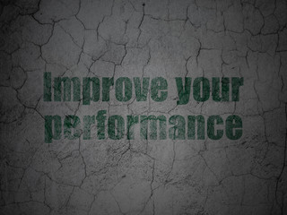 Education concept: Improve Your Performance on grunge wall background