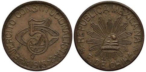 Mexico Mexican coin 5 five centavos 1915, revolutionary coinage, State Chihuahua, Army of Constitutionalists, face value and date in center, Liberty cap below, 