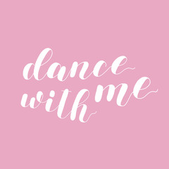 Dance with me. Lettering illustration.