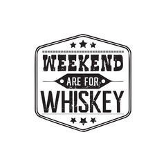 Weekend are for whiskey background