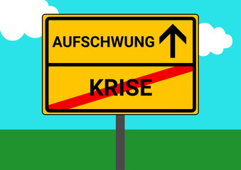 Schild Ortsausgang Krise Aufschwung