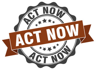 act now stamp. sign. seal