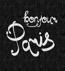 Hand drawn phrase Bonjour Paris. Isolated on black background. © Tapilipa