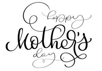 Happy Mothers Day vector vintage text on white background. Calligraphy lettering illustration EPS10
