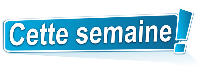 cette semaine sur étiquette bleue