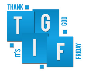 Fototapeta premium TGIF - Thank God Its Friday Blue Squares Text 