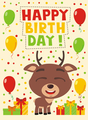 Happy birthday! Funny deer with gifts and balloons. Card with deer in cartoon style for child birthday.
