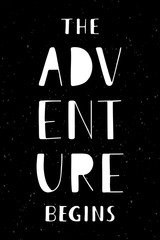 Phrase The adventure begins. Hand drawn lettering on dark. Vertical vector poster.