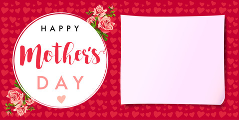 Happy Mothers day rose love banner. Greeting card template vector Illustration with lettering Happy Mother`s Day on roses, pink hearts and paper background