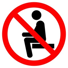 no sitting. do not sit on. surface prohibition sign