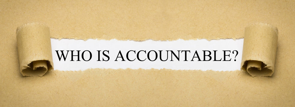 Who Is Accountable?