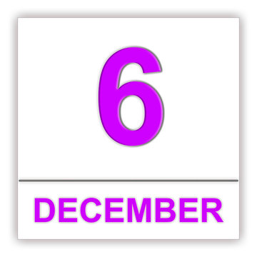 December 6. Day on the calendar.