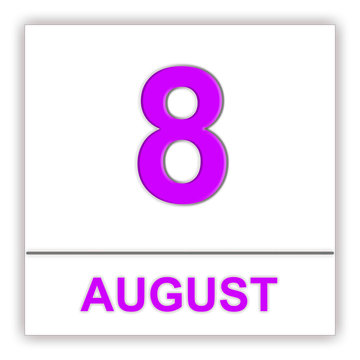 August 8. Day on the calendar