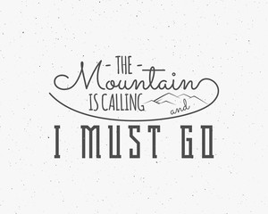 Mountains are calling lettering, adventure elements Outdoor inspiration typography concept. Motivation quote template Best for Winter sport flyers brochures, t shirts. vintage monochrome design