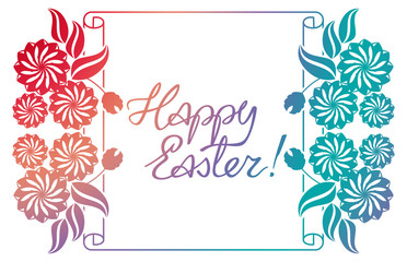 Gradient filled holiday label with decorative flowers and artistic written greeting text "Happy Easter!". Design element for banners, labels, prints, posters, greeting cards, albums. Raster clip art.