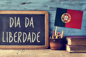 text Dia da Liberdade, a national holiday in Portugal