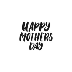 Happy Mother's Day - hand drawn lettering phrase isolated on the white background. Fun brush ink inscription for photo overlays, greeting card or t-shirt print, poster design.