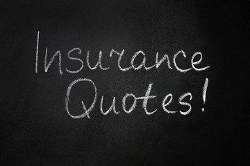 Text INSURANCE QUOTES written on blackboard background