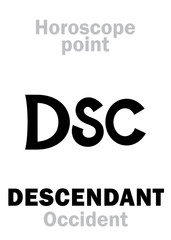 Astrology Alphabet: DSC (Descendant), Occident point of Horoscope. Hieroglyphics character sign (single symbol).