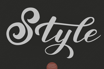 Hand drawn lettering - Style. Elegant modern handwritten calligraphy. Vector Ink illustration. Typography poster on dark background. For cards, invitations, prints etc