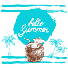 Hello summer hand written phrase on stylized blue background with hand drawn palms. Calligraphy. Inscription ink hello summer. Hand drawn sketch clouds and coconut cocktail.