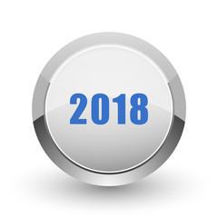 New year 2018 chrome border web and smartphone apps design round glossy icon.