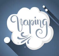 Vector lettering - Vaping - with the steam cloud on a background