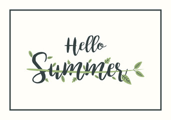 Hello Summer vector illustration with leaves on background frame. Fun quote hipster design logo or label. Hand lettering, calligraphy, typography poster, banner.