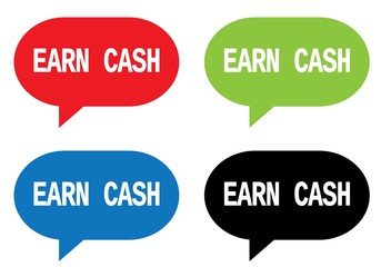 EARN CASH text, on rectangle speech bubble sign.