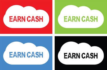 EARN CASH text, on cloud bubble sign.