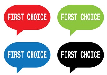 FIRST CHOICE text, on rectangle speech bubble sign.