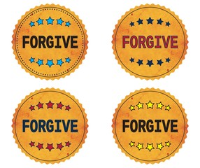 FORGIVE text, on round wavy border vintage, stamp badge.